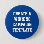 Aangepaste gepersonaliseerde Creëer Campaign-Sjabl Ronde Button 7,6 Cm (Voorkant)