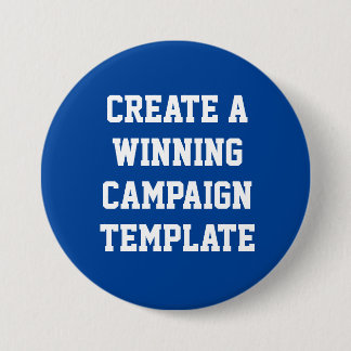 Aangepaste gepersonaliseerde Creëer Campaign-Sjabl Ronde Button 7,6 Cm