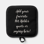 Aangepaste gepersonaliseerde offerte Gezegde Scrip Pannenlap (Voorkant)