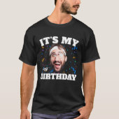 Aangepaste Gezichts Verjaardag het is Mijn Verjaar T-shirt (Voorkant)
