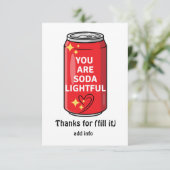 Aangepaste Grappige Jij Bent Frisdrank Lichtgevend Bedankkaart (Staand voorkant)