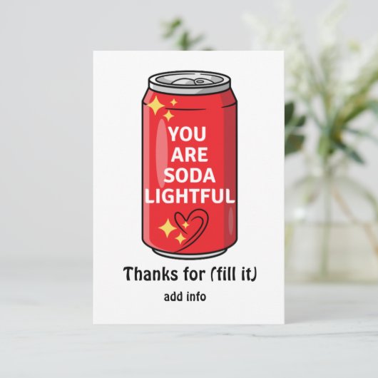 Aangepaste Grappige Jij Bent Frisdrank Lichtgevend Bedankkaart (Staand voorkant)