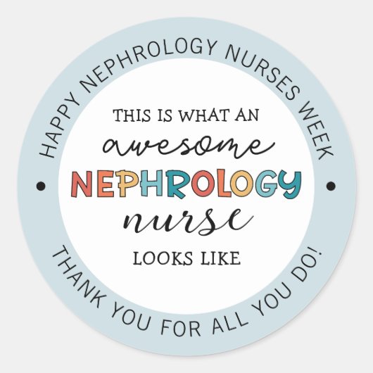 Aangepaste Grappige Nefrologie Verpleegkundigen We Ronde Sticker (Voorkant)