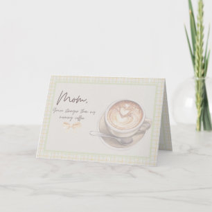 Aangepaste grappige "Sterker dan koffie" Moederdag Feestdagen Kaart
