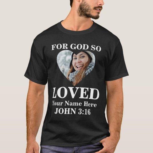 Aangepaste hartfoto Christelijke Bijbel Verse John T-shirt (Voorkant)