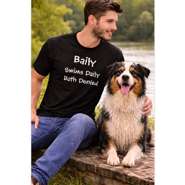 Aangepaste Hondenliefhebber | Zwemt Dagelijks Bad T-shirt