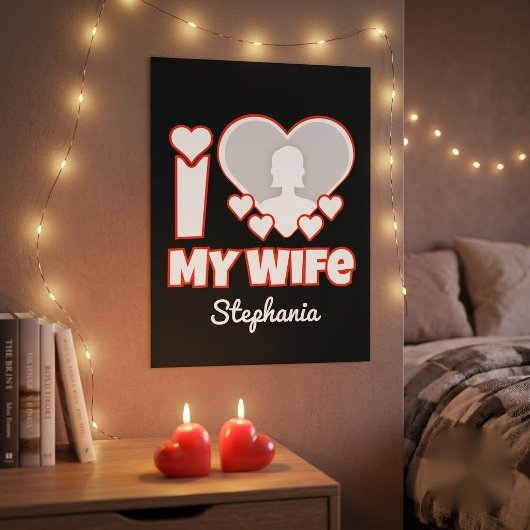 Aangepaste 'Ik hou van mijn vrouw' - Voeg naam en Perfect Poster