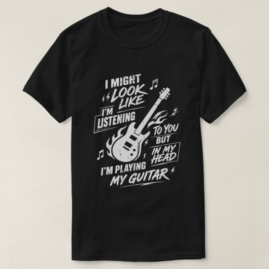 Aangepaste Ik Lijk Te Luisteren Gitaar T-shirt (Design voorkant)