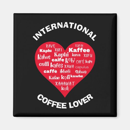 Aangepaste internationale COFFEE LOVER Magneet (Voorkant)
