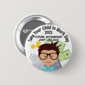 Aangepaste jongen bankier neem je kind mee naar de ronde button 5,7 cm (Voorkant /achterkant)