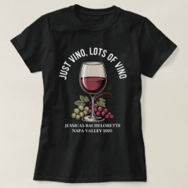 Aangepaste Just Vino Napa Bruidsmeisje Bachelorett T-shirt