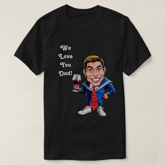 Aangepaste karikaturen "we houden van je vader" t-shirt (Design voorkant)