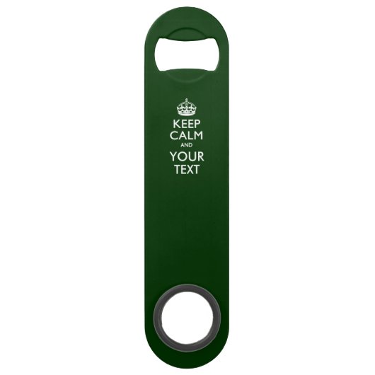 Aangepaste KEEP CALM en geef Tekst op Donkergroen  Speed Flessenopener (Voorkant)