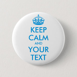 Aangepaste KEEP CALM en JOUW TEKST - blauw Ronde Button 5,7 Cm