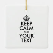 Aangepaste KEEP CALM en JOUW TEKST Keramisch Ornament (Achterkant)
