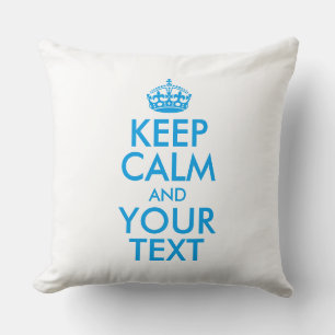 Aangepaste KEEP CALM en JOUW TEKST Kussen
