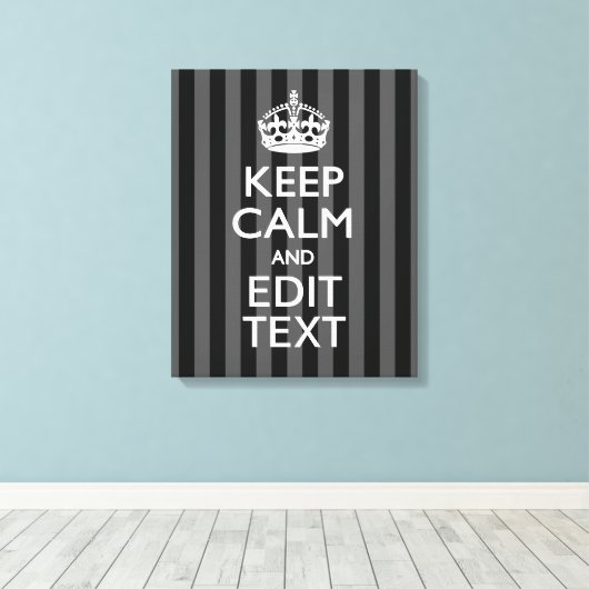 Aangepaste KEEP CALM EN Jouw tekst op strepen Canvas Afdruk (Insitu (Houten vloer))