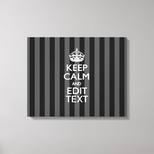 Aangepaste KEEP CALM EN Jouw tekst op strepen Canvas Afdruk