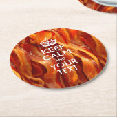 Aangepaste KEEP CALM EN Jouw tekst voor Bacon Ronde Kartonnen Onderzetter (Gebogen)