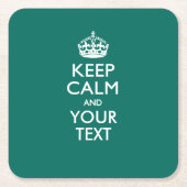 Aangepaste KEEP CALM EN Jouw tekst voor Blauwgroen Kartonnen Onderzetters (Voorkant)
