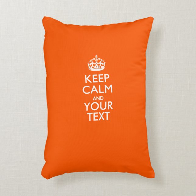 Aangepaste KEEP CALM EN Jouw tekst voor Sinaasappe Accent Kussen (Voorkant(Verticaal))