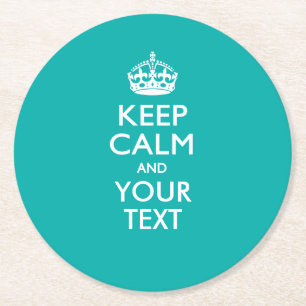 Aangepaste KEEP CALM EN Jouw tekst voor Turquoise Ronde Kartonnen Onderzetter