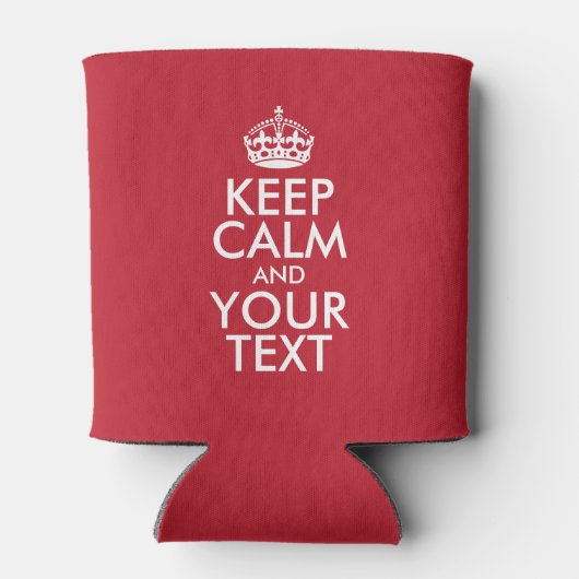 Aangepaste KEEP CALM en JOUW TEKST - witte woorden Blikjeskoeler (Achterkant)