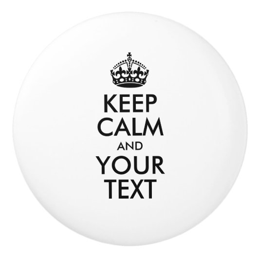 Aangepaste KEEP CALM en JOUW TEKST - zwarte woorde Keramische Knop (Voorkant)