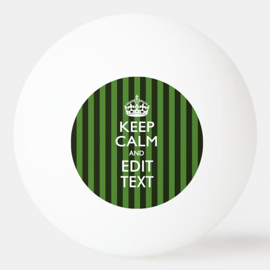 Aangepaste 'Keep Calm'-Jouw tekst op groene strepe Pingpongbal (Achterkant)