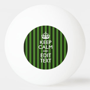 Aangepaste 'Keep Calm'-Jouw tekst op groene strepe Pingpongbal