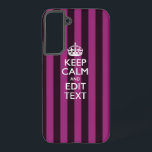 Aangepaste KEEP CALM-Jouw tekst op roze Fuchsie Samsung Galaxy Hoesje<br><div class="desc">Een gepersonaliseerde trendy fuchsia roze strepen decor Keep Calm and Carry On style gezegde on a custom gift. De humoristische of grillige poging op uw creatieve woorden op de twee editable lijnen van tekst. Vergeet niet om de KAPITAALletters voor de beste resultaten te gebruiken. Gebruik de link "Vraag deze ontwerper"...</div>