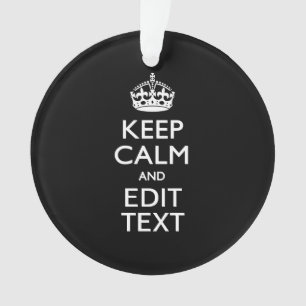 Aangepaste KEEP CALM-Jouw tekst op zwart Ornament