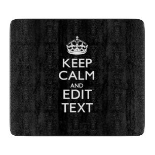 Aangepaste KEEP CALM-Jouw tekst op zwart Snijplank