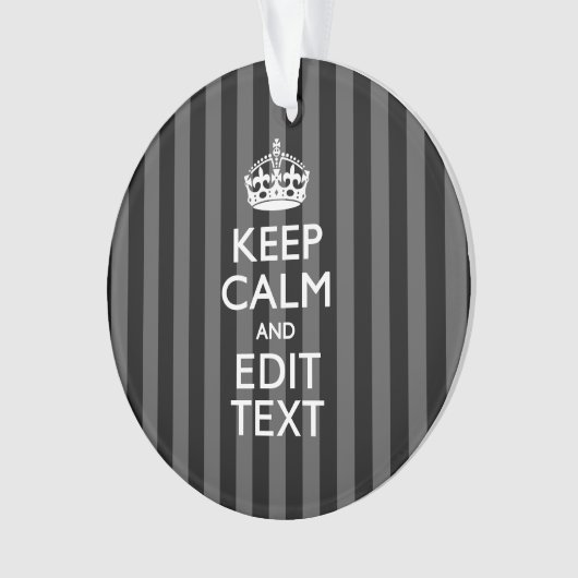 Aangepaste KEEP CALM-Jouw tekst op zwarte strepen Ornament (voorkant)