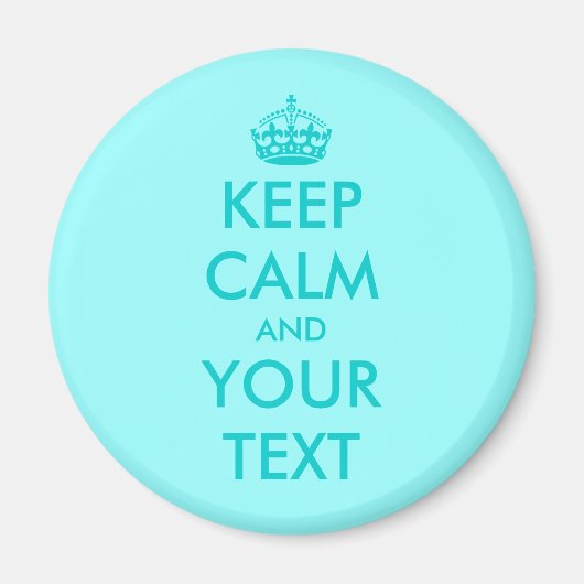 Aangepaste Keep calm magneet | Turquoise Aanpasbaa (Voorkant)