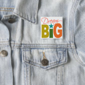 Aangepaste knop Dream BIG Vierkante Button 5,1 Cm (In situ)