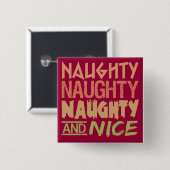 Aangepaste knop Naughty AND Nice Vierkante Button 5,1 Cm (Voorkant /achterkant)