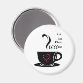 Aangepaste koffieliefhebbers magnet (Voorkant / Achterkant)