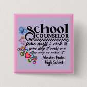 Aangepaste leuk citaat voor schoolbegeleider vierkante button 5,1 cm (Voorkant)