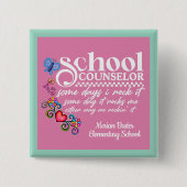 Aangepaste leuk citaat voor schoolbegeleider vierkante button 5,1 cm (Voorkant)