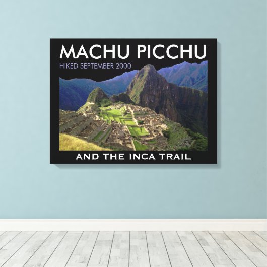 Aangepaste Machu Picchu, Inca Trail Herdenking Canvas Afdruk (Insitu (Houten vloer))