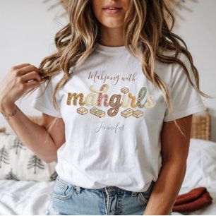 Aangepaste Mahjong Met Mijn Mahgirls T-shirt