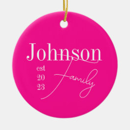 Aangepaste moderne familienaam Hot Pink Keramisch Ornament