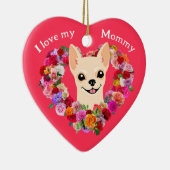 Aangepaste Moederdag Chihuahua Rozen Hart Keramisch Ornament (Rechts)