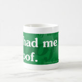 Aangepaste mok: "Je had me aan het werk" Koffiemok (Center)