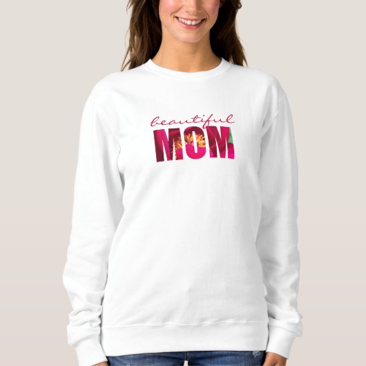 Aangepaste "Mooie Moeder" Floral Roze Moederdag Trui (Voorkant)