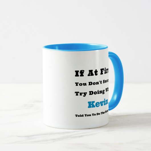 Aangepaste naam "Als het in eerste instantie niet Mok (Voorkant rechts)