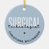 Aangepaste naam chirurgische technologiste Med Sur Keramisch Ornament (Voorkant)