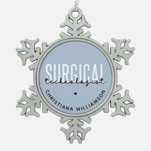 Aangepaste naam chirurgische technologiste Med Sur Tin Sneeuwvlok Ornament (Voorkant)