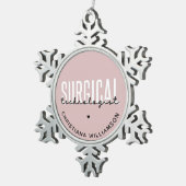 Aangepaste naam chirurgische technologiste Med Sur Tin Sneeuwvlok Ornament (Rechts)